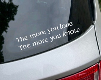 The More You Love, The More You Know- Anthem- Greta Van Fleet Window Decal