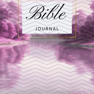 May include: A pink and white landscape with a lake and trees. The text "Bible Journal" is in a gold frame.