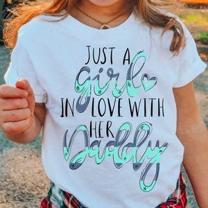 Just a Girl in Love With Her Daddy PNG, Father’s Day Daughter Sublimation Design