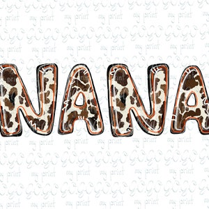 Nana Png File Western Cow Png Print Mama Png Design Nana Sublimation Cowhide Png Download Mothers Day svg no file