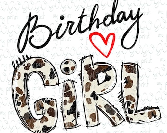 Birthday Girl Sublimation Designs Download Girl T-Shirt Designs Happy Birthday Png Files Western Cow Png Print svg no file