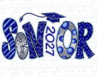 Senior 2027 PNG, Navy Blue and Silver Class of 2027 Graduation Sublimation Design for Shirts, Digital Download