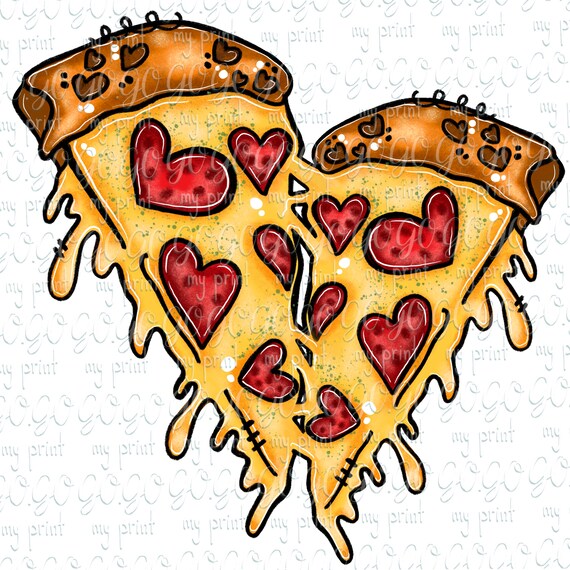 Pizza Valentine PNG Valentines Day Sublimation Design My Pizza | Etsy