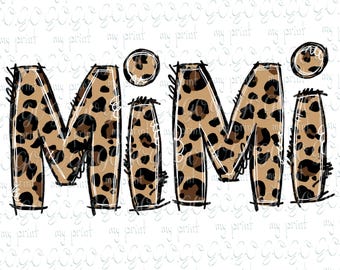 Motif léopard Mimi PNG – Surnom de grand-mère dessiné à la main pour t-shirts et cadeaux – Téléchargement numérique