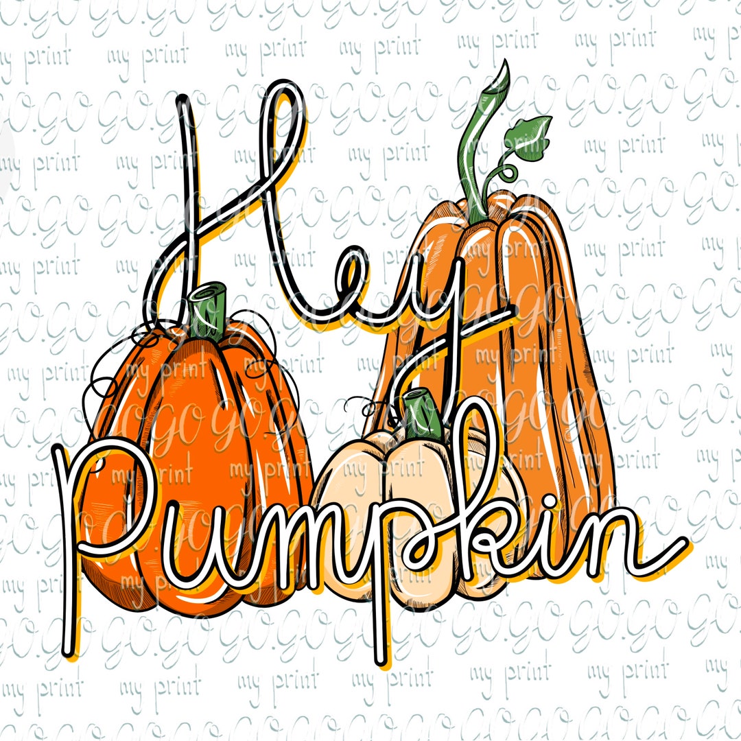 Fall Png Hey Pumpkin Png, Clipart for Fall, Thanksgiving, Hand Drawn ...