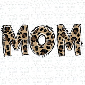 Mothers Day png files Mom leopard png Popular mom sublimation designs Leopard Cheetah mama Mom life Digital download print