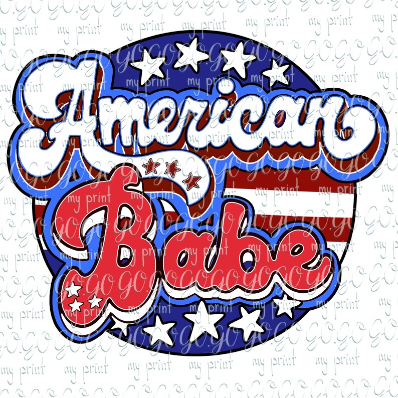 Retro American Babe digital design with red white and blue lettering, stars and striped patriotic background.