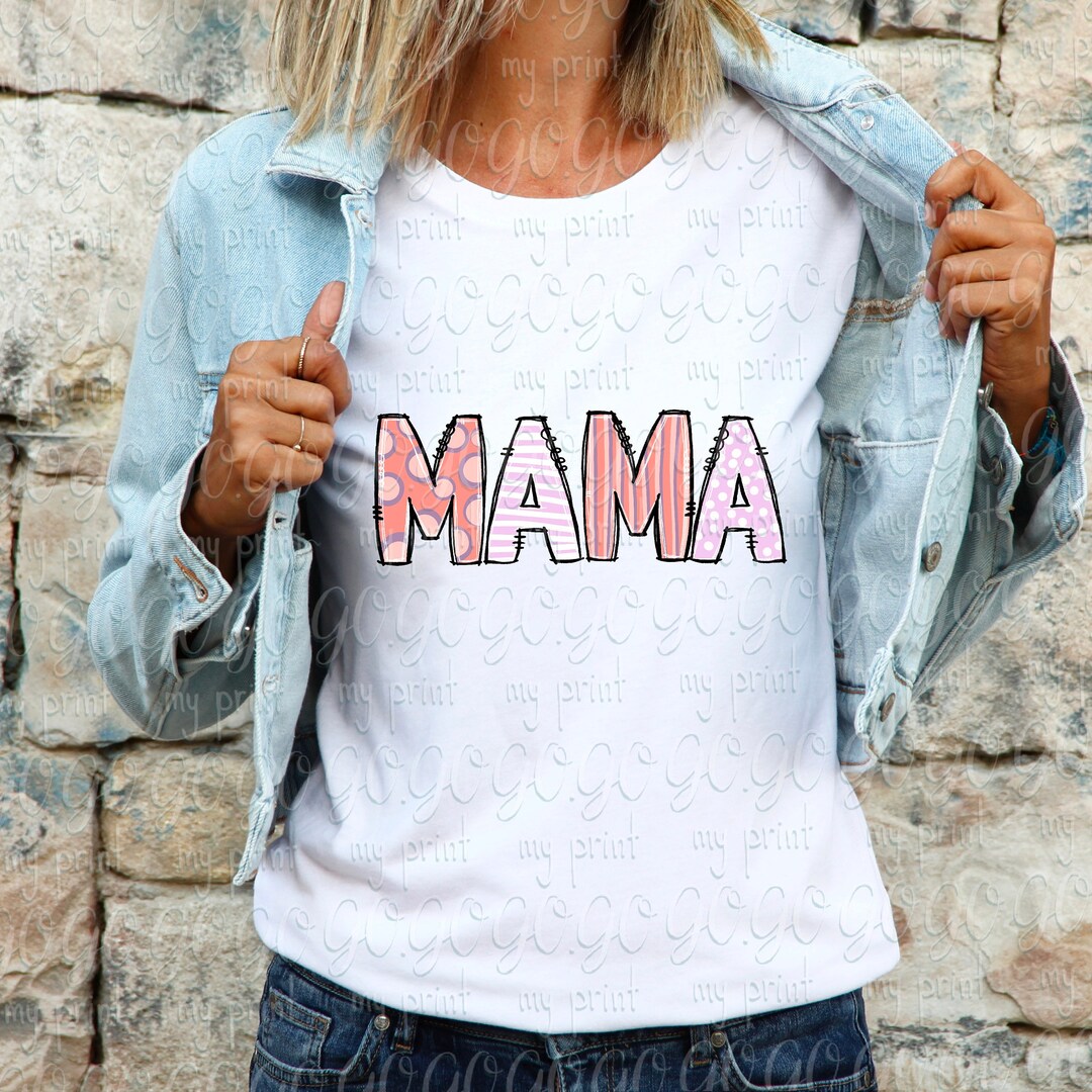 Mothers Day Png Files Mama Sublimation Designs Mom Png Shirt - Etsy