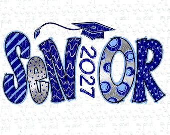 Senior 2027 PNG, Navy Blue and Silver Class of 2027 Graduation Sublimation Design for Shirts