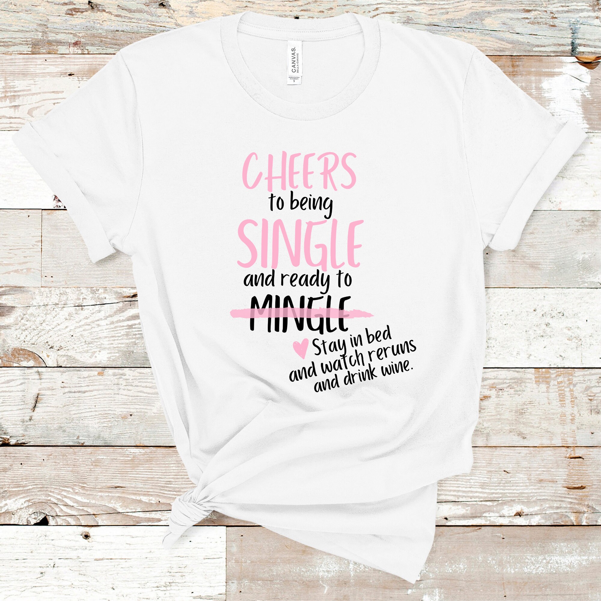 Single and Ready to Mingle Shirt Stay in Bed Drink Wine - Etsy Single and Ready to Mingle Shirt Stay in Bed Drink Wine - Etsy