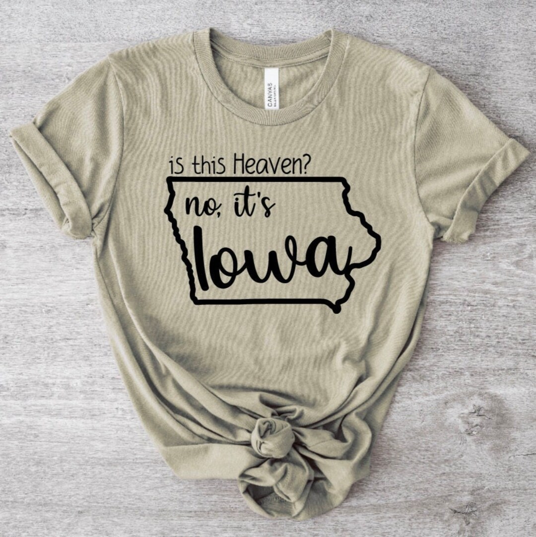 Is This Heaven No, It's Iowa Shirt Field of Dreams Inspired Shirt Tees by Olivia Louise Etsy
