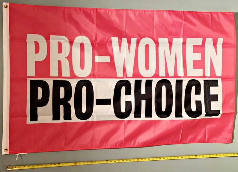 Pro Women Pro Choice Flag FREE SHIPPING USA Pro Life Pro Choice Pink Women's RightsTrump Biden Sign Poster 3x5' 