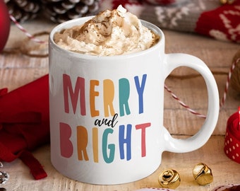 Merry and Bright Christmas Mug, Hot Chocolate Mug, Christmas Mug, Holiday Mug, Christmas Coffee Mug, Colorful Christmas Decor, Coffee Cup