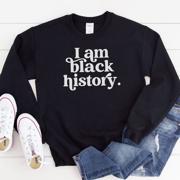 Black History Month Sweatshirt, Black History Shirt, African American Activists Sweater, Black Pride Pullover, Gift for Black Girl, Culture