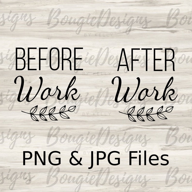 Vinyl Iron-On Cardstock Before Work After Work Digital Download PNG JPG Image File for Cricut Silhouette Designer Edition Illustrator