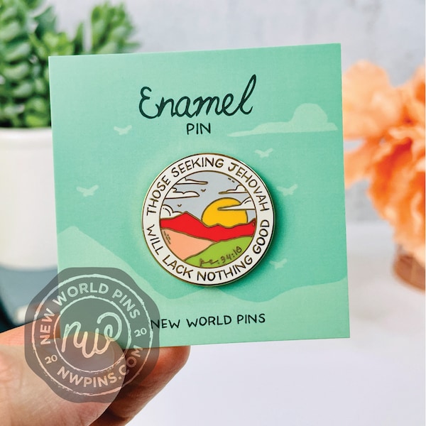 Year Text 2022 - Those Seeking Jehovah Will Lack Nothing Good -Psalm 34:10 Hard Enamel Pin
