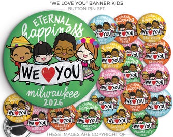 Eternal Happiness 2026 Convention Button Pins - We Love You Banner