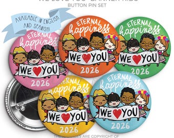 Eternal Happiness 2026 Convention Button Pins - We Love You! BANNER