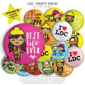 May include: A collection of colorful button pins with construction-themed illustrations. The pins feature cartoon characters in hard hats, the text "BEST LIFE EVER," and other phrases. The pins are available in English and Spanish.