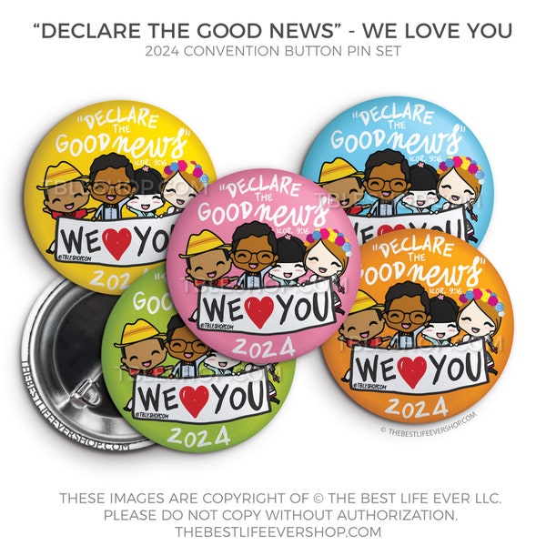 2024 Regional Convention Declare the Good News We Love You BANNER Button Pin Set - Convention Gifts - Special Convention