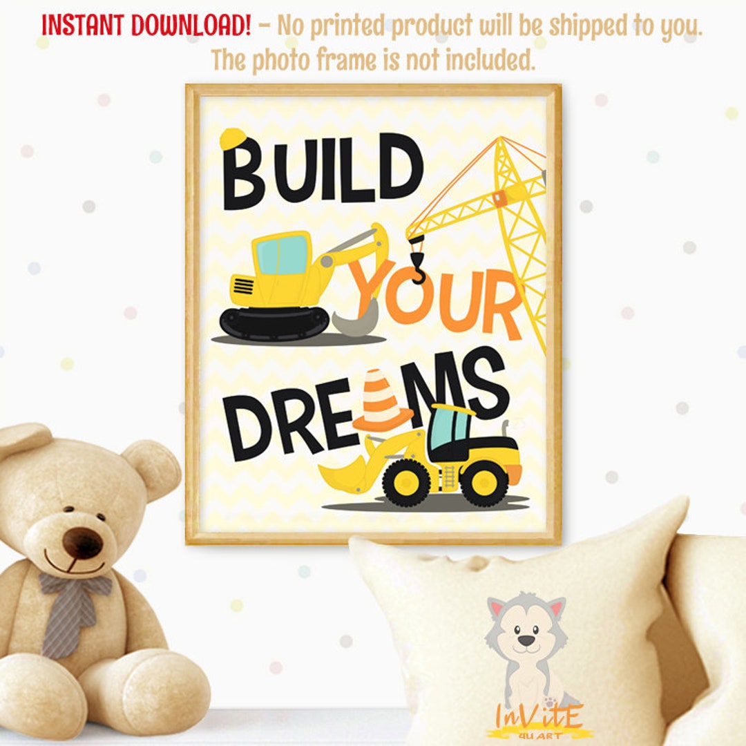 BUILD YOUR DREAMS, Construction Vehicles Nursery Print, Inspiration for ...