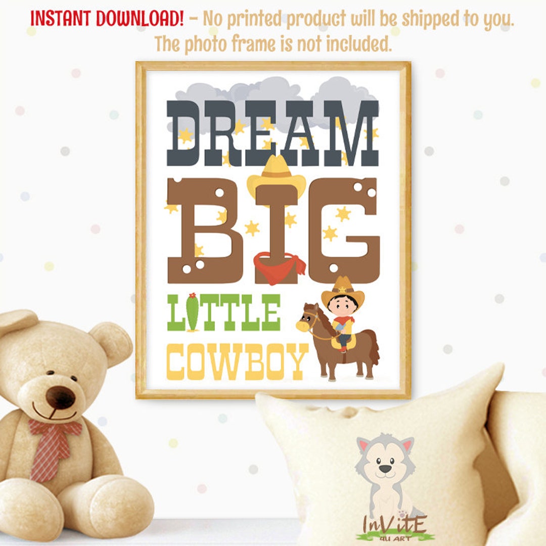 Dream Big Little COWBOY Nursery Wall Art, 8x10 Inches, Kids Room Decor ...