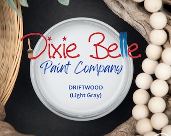 DRIFTWOOD - Dixie Belle Chalk Mineral Paint - Light Gray - Furniture Paint
