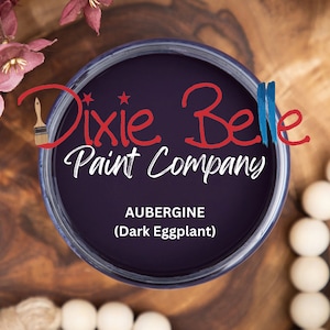AUBERGINE - Dixie Belle Chalk Mineral Paint - Dark Eggplant - Furniture Paint