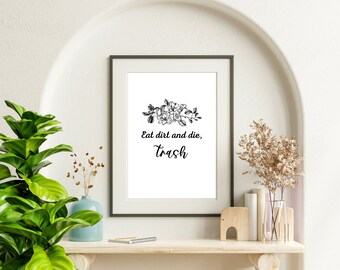 eat dirt and die trash moletom com capuz