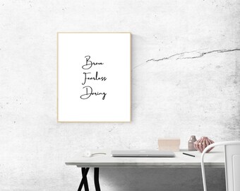 Brave Fearless Daring Quote | Printable Wall Art | Printable Office Decor | Bravery Quote | Fearless Women | Daring Women | Inspiring Quote