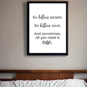 One Tree Hill Quote | 6 Billion People Quote | OTH Quote | One Tree Hill Wall Art | Printable Home Decor | Printable Art | Simple Home Decor