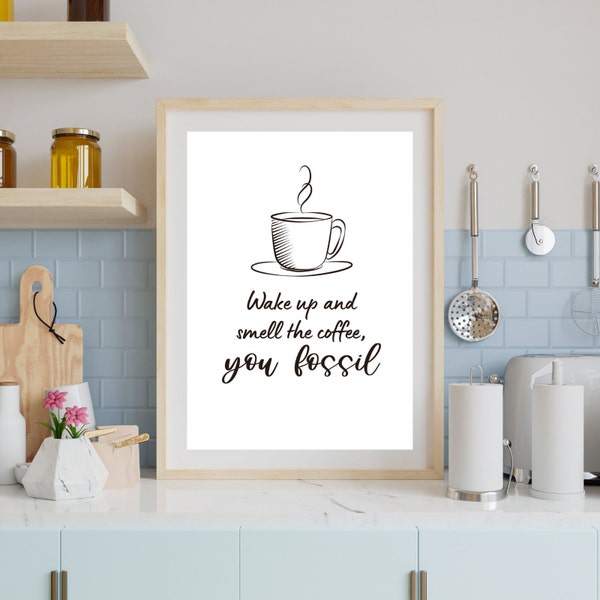 Golden Girls Quote Wake Up And Smell The Coffee You Fossil Coffee Bar Printable Home Decor Download