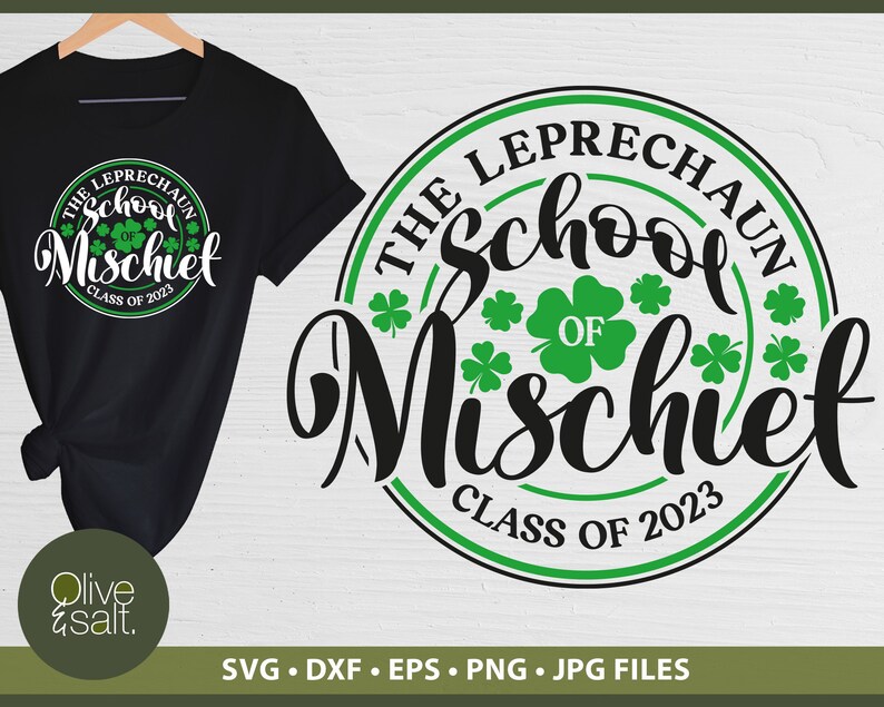 May include: Black t-shirt with a graphic design featuring the text "THE LEPRECHAUN School OF Mischief CLASS OF 2023" in white and green. The design includes shamrocks. The Olive & Salt logo is at the bottom.