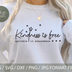 Kindness is free sprinkle it everywhere svg, positive svg, tshirt quote svg, kind svg, mom life svg, be kind svg, kindness svg, pillow svg