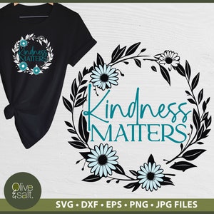 Kindness Matters svg, Be Kind svg, kindness quote svg, choose kindness shirt svg, inspirational svg, motivational svg