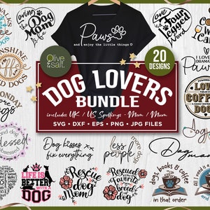 Dog SVG Bundle, dog saying svg, dog lover svg bundle, paw svg, dog shirt sublimation, dog quote SVG, dog mom png, dog mama svg, tshirt svg