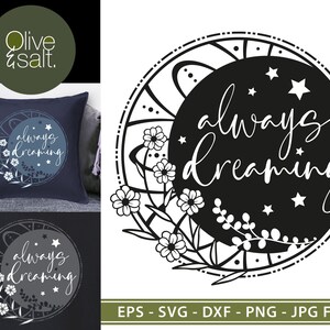 toujours rêver svg, Croissant de lune svg, rêveur svg, boho svg, boho svg, rêves svg, mompreneur svg, girl boss svg, boho sublimation