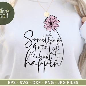 Quelque chose de grand est sur le point de se produire, ondes positives svg, citation inspirante svg, motivationnel svg, choisissez happy svg, bonheur svg, positif