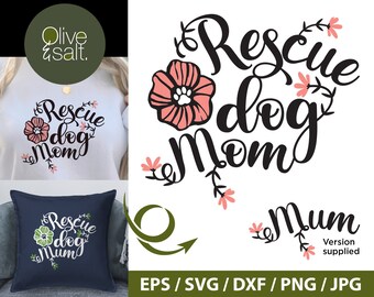 Rescue dog svg, Dog mom svg, Rescue mom svg, Dog mom shirt svg, dog waterslide svg, Dog pillow svg, dog mom sublimation, dog mug svg