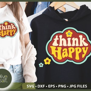 Think Happy SVG, Happiness SVG, Retro SVG voor Shirts, Retro Motivational svg, boho hippie quote, Boho Retro svg, Trendy Retro svg,
