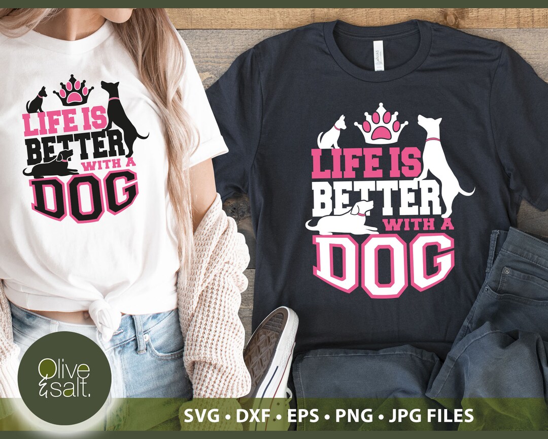 Dog Mom SVG, Dog Lover Svg, Life is Better With a Dog, Dog Mama Svg ...