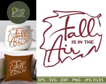 Fall is in the air svg, fall leaves svg, fall svg, thanksgiving svg, autumn svg, fall mug svg, fall quote svg, fall shirt svg, fall sign svg