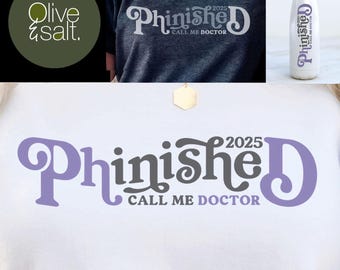 Graduation svg, phd svg, phinished svg, class of 2025 svg, doctorate svg, graduate svg, grad svg, graduation mug svg, graduation shirt svg