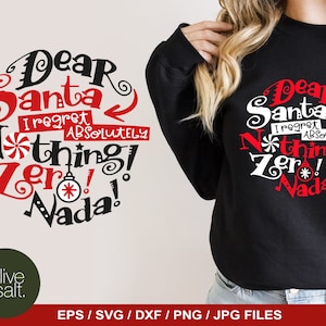 Funny Christmas SVG, Dear Santa SVG, Dear Santa I regret nothing SVG, christmas shirt svg, christmas mug svg, dear santa sublimation