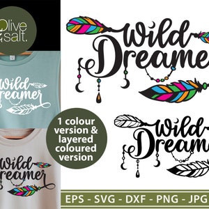 Wild Dreamer svg, dreamer svg, boho svg, wild and free svg, dreamcatcher svg, bohemian svg, free spirit svg, boho sublimation, dreamer png