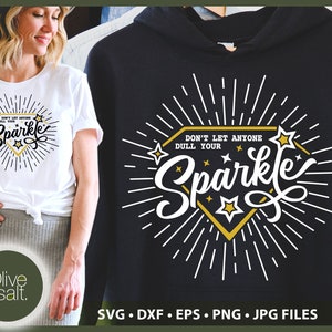 Sparkle quote svg, don't let anyone dull your sparkle svg, inspirational tshirt sublimation, sparkle svg, motivational mug svg, pillow png