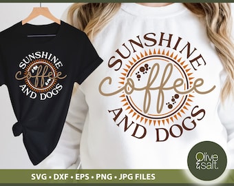 Sunshine and Coffee SVG, Dog Mom tShirt Sublimation, Coffee and Dogs SVG, Dog Owner Gift Cut File, dog quote svg, coffee mug svg