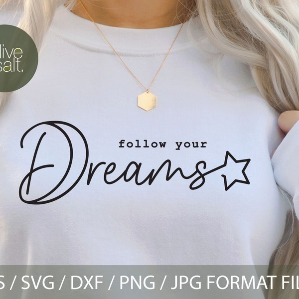 Follow your dreams svg, dreams svg, dreamer svg, positive svg, tshirt quote svg, motivational quote svg, inspirational svg, coffee mug svg