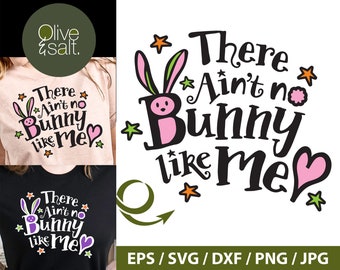 Funny Easter SVG, no bunny like me svg, Easter shirt svg, Easter bunnies svg, Easter mug svg, bunny quote svg, bunny svg, kids easter svg