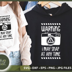 Attention je peux prendre à tout moment, appareil photo SVG, photographie drôle SVG, drôle de photographie chemise png fichier sublimation, drôle photographe mug png